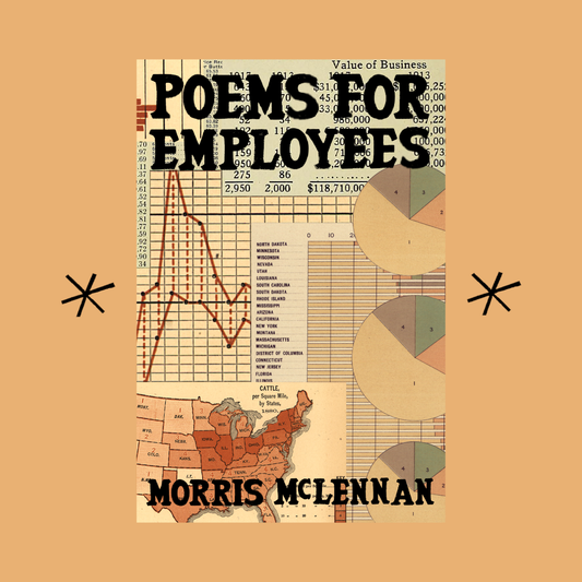 Poems for Employees, Morris McLennan