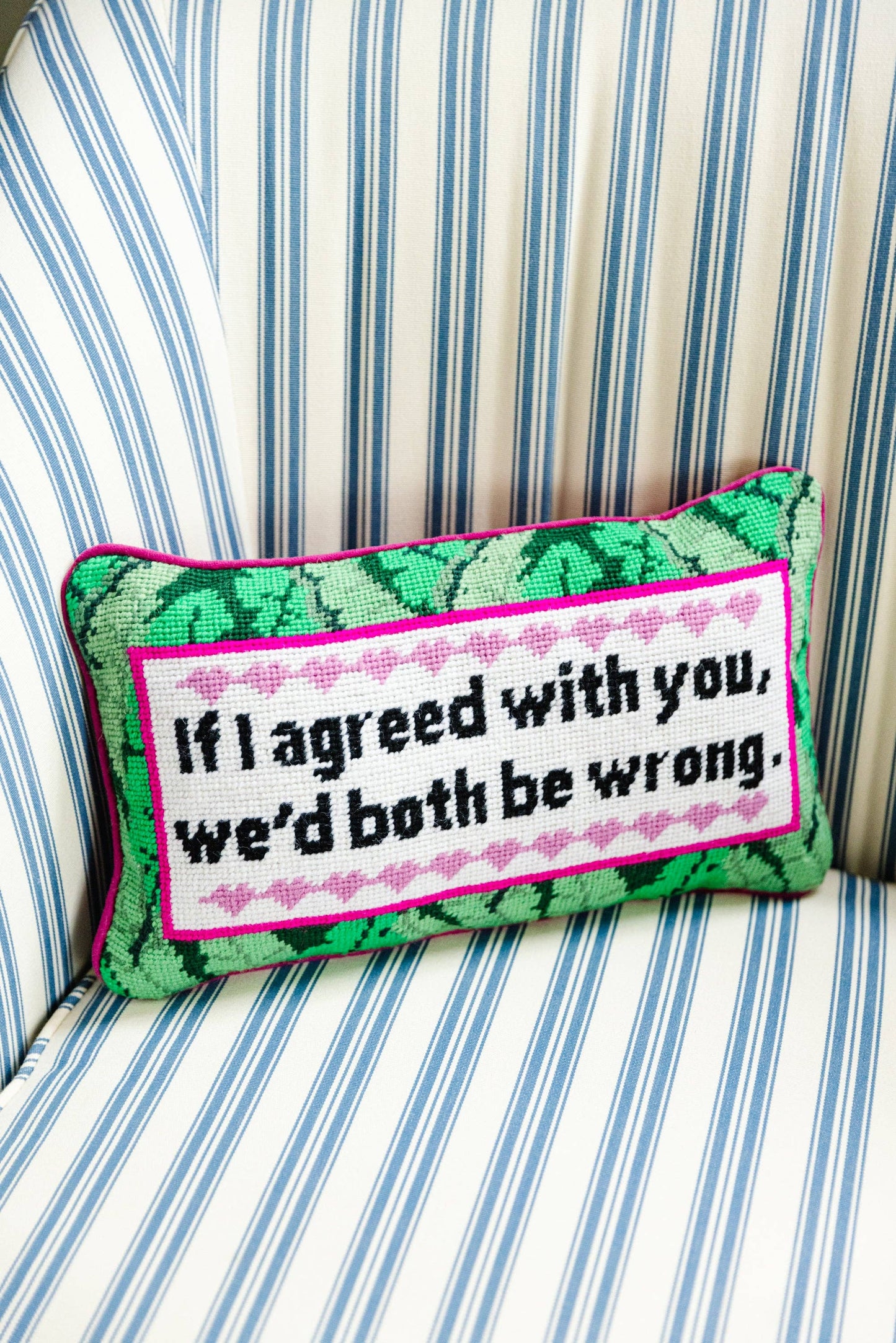 Both Be Wrong Needlepoint Pillow