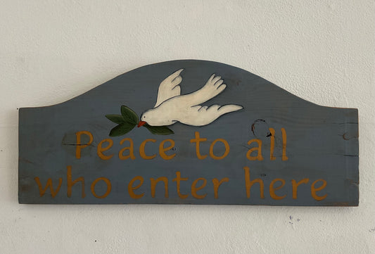 Peace To All Who Enter Here painting