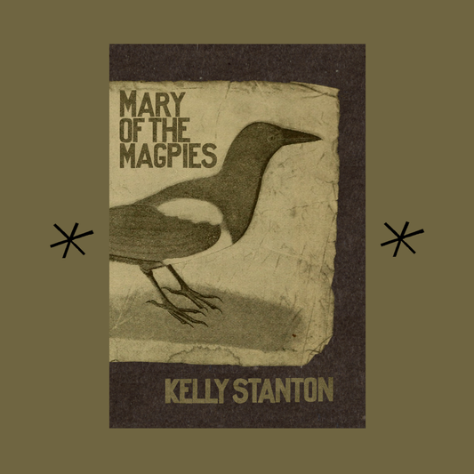 Mary of the Magpies by Kelly Stanton - Adult Book